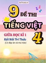 Đề thi môn Tiếng Việt Lớp 4 Giữa học kì 1 KNTT có Ma trận và Đáp án (9 Đề)